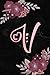 Image du vendeur pour V: Initial V Monogram Journal Notebook for Women, Girls, Artistic Rose Gold Letter, Pink Floral Flowers, Black Marble Background, 108-page College Ruled Blank Lined [Soft Cover ] mis en vente par booksXpress