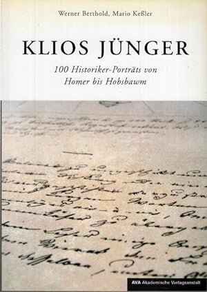 Seller image for Klios Jnger - 100 Historiker - Portrts von Homer bis Hobsbawm. for sale by Antiquariat Carl Wegner