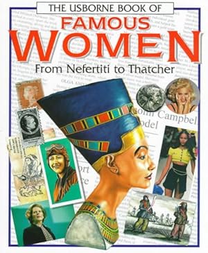 Imagen del vendedor de Usborne Book of Famous Women : From Nefertiti to Thatcher a la venta por GreatBookPrices