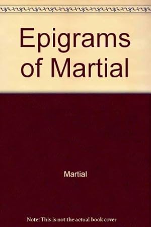 Imagen del vendedor de Martial: Epigrams Of Martial (cloth) a la venta por WeBuyBooks