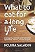 Seller image for What to eat for a long Life: to enjoy life, renewed youth attractive appearance , fitness , live life properly. [Soft Cover ] for sale by booksXpress