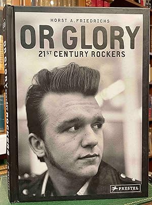Seller image for Or Glory: 21st-Century Rockers for sale by Holybourne Rare Books ABA ILAB