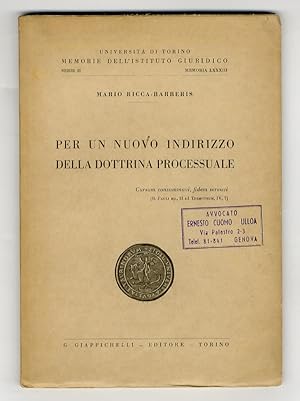 Bild des Verkufers fr Per un nuovo indirizzo della dottrina processuale. zum Verkauf von Libreria Oreste Gozzini snc