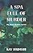 Bild des Verkufers fr A Spa Full of Murder (The Maui Mystery Series) [Soft Cover ] zum Verkauf von booksXpress