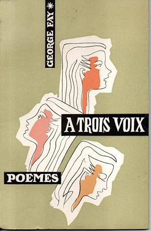 A trois voix. Poèmes