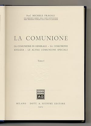 La comunione. La comunione in generale. La comunione edilizia. Le altre comunioni speciali. Tomo ...