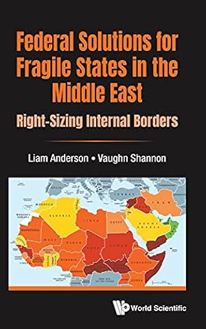 Seller image for Federal Solutions for Fragile States in the Middle East: Right-Sizing Internal Borders [Relié ] for sale by booksXpress