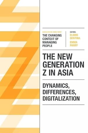 Image du vendeur pour The New Generation Z in Asia: Dynamics, Differences, Digitalization (Changing Context of Managing People) by - [Paperback ] mis en vente par booksXpress