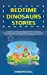 Immagine del venditore per Bedtime Dinosaurs Stories: A Collection of Amazing and Exciting Stories to Immerse Your Kids in Magical Tales about the Amazing Dinosaurs and Their . Them Regain Their Natural Sleep and Have Fun [Soft Cover ] venduto da booksXpress