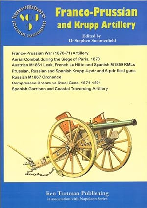 Seller image for SMOOTHBORE ORDNANCE JOURNAL ISSUE 9: FRANCO-PRUSSIAN AND KRUPP ARTILLERY for sale by Paul Meekins Military & History Books