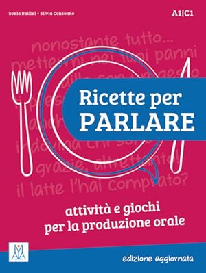 Immagine del venditore per Ricette per parlare ? edizione aggiornata: attivit e giochi per la produzione orale / Kopiervorlagen venduto da Studibuch