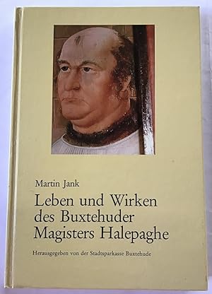 Leben und Wirken des Buxtehuder Magisters Halepaghe.