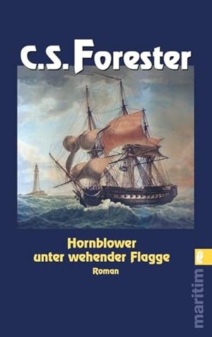 Immagine del venditore per Hornblower unter wehender Flagge (Ein Horatio-Hornblower-Roman, Band 7) venduto da Studibuch