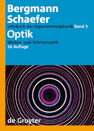 Bild des Verkufers fr Optik: Wellen- und Teilchenoptik (Ludwig Bergmann; Clemens Schaefer: Lehrbuch der Experimentalphysik) zum Verkauf von Studibuch