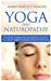 Seller image for Yoga and Naturopathy: The basics of yoga and naturopathy to improve the state of health and psycho-physical well-being [Hardcover ] for sale by booksXpress