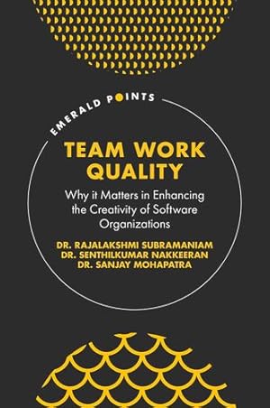Seller image for Team Work Quality: Why It Matters in Enhancing the Creativity of Software Organizations [Relié ] for sale by booksXpress