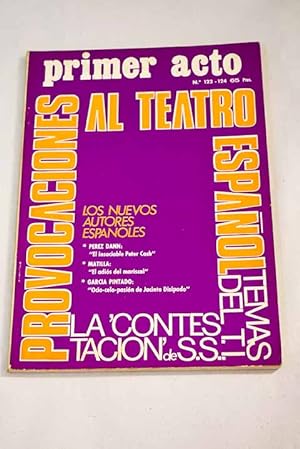 Imagen del vendedor de Primer Acto, n 123-124 octubre 1970:: Del teatro de cmara al teatro independiente; Un teatro salvaje; Mtodo y contenido. La experiencia teatral; El insaciable Peter Cash; Tres autores marginados. (2). Matilla y sus monstruos familiares; El adis del Mariscal; Tres autores marginados. Garca Pintado y las dificultades de la farsa; Ocio-celo y pasin de Jacinto Disipado a la venta por Alcan Libros