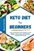 Seller image for Keto Diet for Beginners: Easy and Delicious Keto Recipes to Lose Weight, Look Younger and Feel More Confident and Proud! [Soft Cover ] for sale by booksXpress