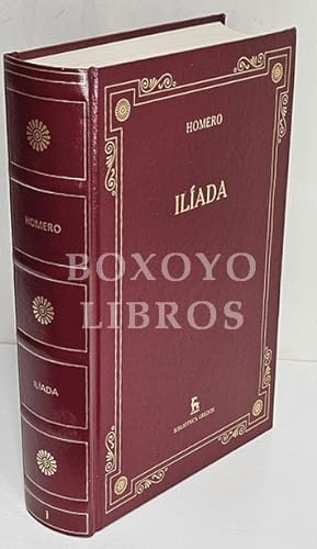 Ilíada. Introducción, traducción y notas de Emilio Crespo. Índice onomástico de M. Cuesta. Revisi...