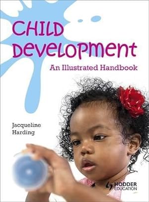 Bild des Verkufers fr Child Development: An Illustrated Handbook zum Verkauf von WeBuyBooks 2