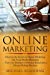 Seller image for Online Marketing: Discover the Secrets to Digital Marketing and Social Media Marketing - Turn your Business or Personal Brand into a Money Making Machine [Soft Cover ] for sale by booksXpress