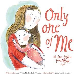 Seller image for Only One of Me: A Love Letter From Mum: 1 by Lisa Wells, Michelle Robinson [Paperback ] for sale by booksXpress