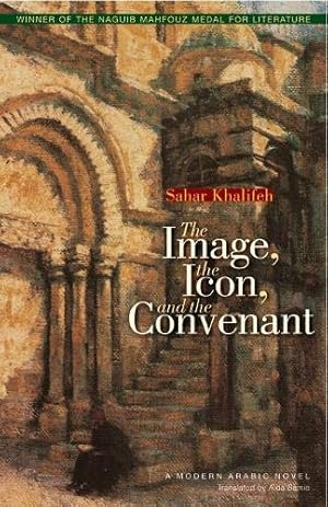 Seller image for The Image, the Icon,: A Modern Arabic Novel for sale by WeBuyBooks