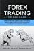 Bild des Verkufers fr Forex Trading for Beginners: Simple Strategies to Make Money with Forex Trading: The Best Guide with Basics, Secrets Tactics, and Psychology to Big . Financial Market (Investing for Beginners) [Soft Cover ] zum Verkauf von booksXpress