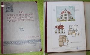 Das deutsche bürgerliche Einfamilienhaus. Eine Sammlung von Entwürfen deutscher Architekten für E...