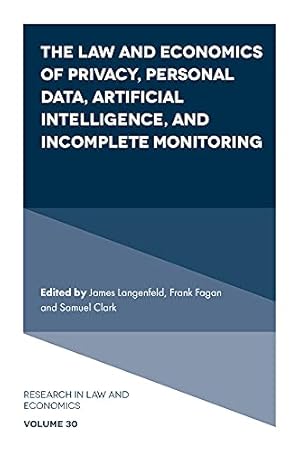 Seller image for The Law and Economics of Privacy, Personal Data, Artificial Intelligence, and Incomplete Monitoring (Research in Law and Economics, 30) by - [Hardcover ] for sale by booksXpress