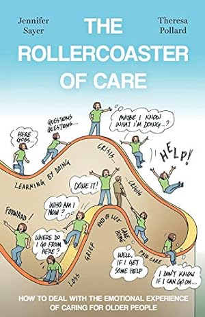 Image du vendeur pour The Rollercoaster of Care: How to Deal with the Emotional Experience of Caring for Older People [Soft Cover ] mis en vente par booksXpress