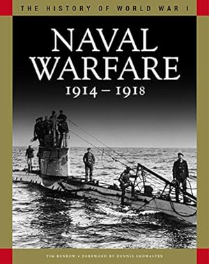 Bild des Verkufers fr Naval Warfare 1914-1918 (The History of World War I) by Benbow, Tim [Paperback ] zum Verkauf von booksXpress