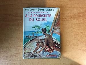 Seller image for A LA POURSUITE DU SOLEIL journal de bord for sale by KEMOLA