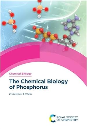 Seller image for The Chemical Biology of Phosphorus by Walsh, Christopher T [Hardcover ] for sale by booksXpress