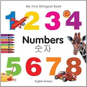 Seller image for My First Bilingual Book Numbers (English Korean) by Milet Publishing [Board book ] for sale by booksXpress