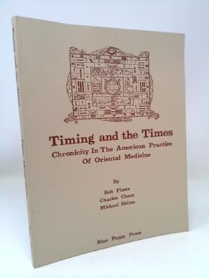 Immagine del venditore per Timing and the Times: Chronicity in the American Practice of Oriental Medicine venduto da ThriftBooksVintage