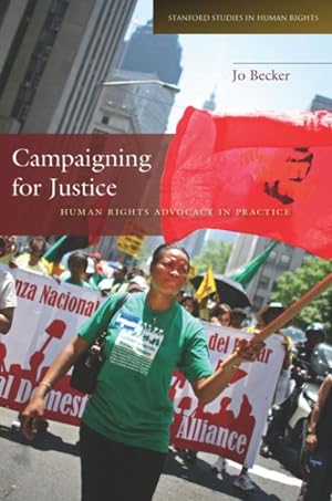 Immagine del venditore per Campaigning for Justice : Human Rights Advocacy in Practice venduto da GreatBookPrices
