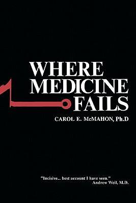 Seller image for WHERE MEDICINE FAILS for sale by moluna