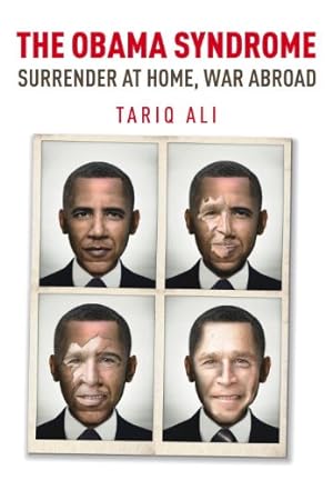 Seller image for The Obama Syndrome: Surrender at Home, War Abroad by Ali, Tariq [Paperback ] for sale by booksXpress