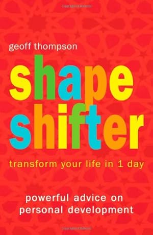 Seller image for Shape Shifter: Transform Your Life in 1 Day by Thompson, Geoff [Paperback ] for sale by booksXpress