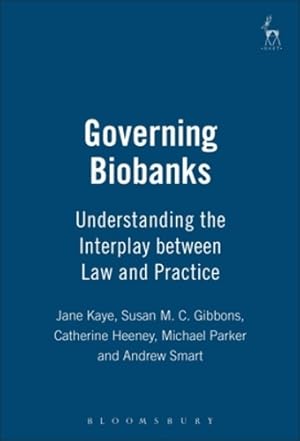 Bild des Verkufers fr Governing Biobanks: Understanding the Interplay between Law and Practice [Soft Cover ] zum Verkauf von booksXpress