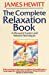 Seller image for The Complete Relaxation Book: A Manual of Eastern and Western Techniques [Soft Cover ] for sale by booksXpress