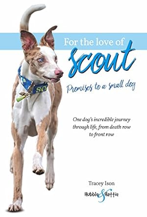 Seller image for For the Love of Scout: Promises to a small dog by Ison, Tracey [Paperback ] for sale by booksXpress