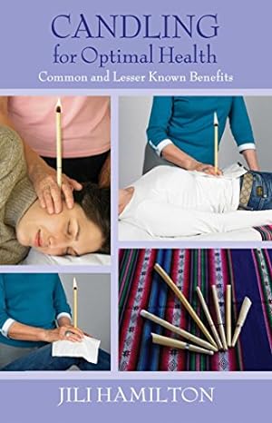 Imagen del vendedor de Candling for Optimal Health: Common and Lesser Known Benefits [Soft Cover ] a la venta por booksXpress