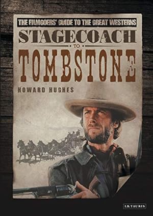 Immagine del venditore per Stagecoach to Tombstone: The Filmgoers' Guide to the Great Westerns [Soft Cover ] venduto da booksXpress