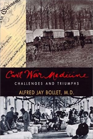 Image du vendeur pour Civil War Medicine: Challenges and Triumphs mis en vente par WeBuyBooks