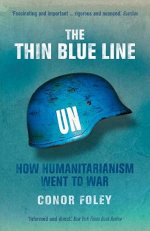 Immagine del venditore per The Thin Blue Line: How Humanitarianism Went to War [Soft Cover ] venduto da booksXpress