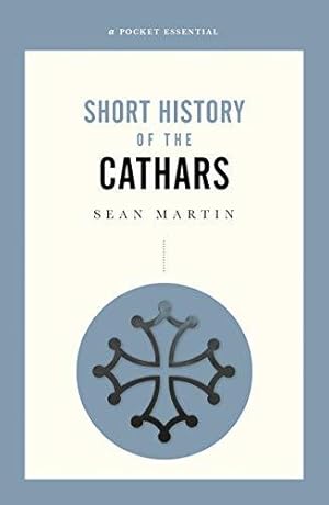 Seller image for A Pocket Essential Short History of the Cathars (Pocket Essentials (Paperback)) for sale by WeBuyBooks