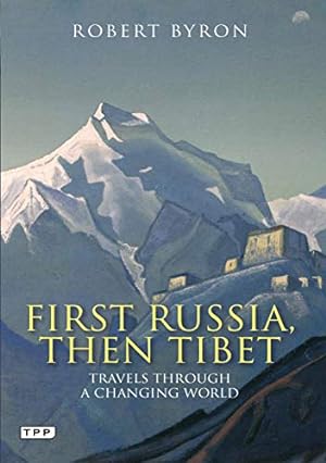 Seller image for First Russia, Then Tibet: Travels through a Changing World (Tauris Parke Paperbacks) [Soft Cover ] for sale by booksXpress