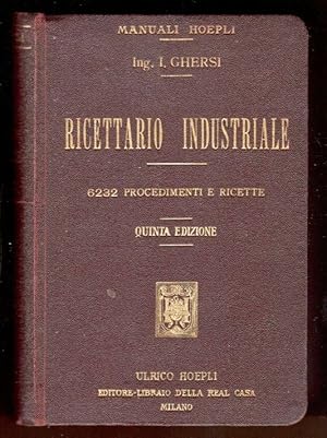 Imagen del vendedor de Ricettario industriale. Quinta edizione rifatta con 6232 procedimenti e ricette. Con 34 incisioni a la venta por Libreria antiquaria Atlantis (ALAI-ILAB)